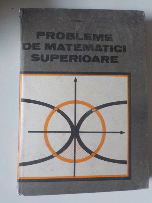 Probleme de matematici superioare - Chiriță
