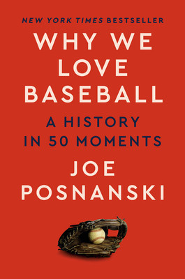 Why We Love Baseball: A History of the Game in 50 Moments (T) foto