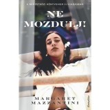 Ne mozdulj! - Margaret Mazzantini