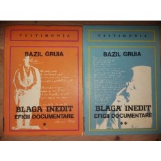 Blaga inedit: Efigii documentare 1, 2- Bazil Gruia