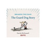 Breaking the Chain: The Guard Dog Story