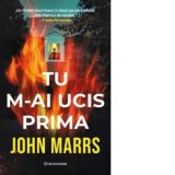 Tu m-ai ucis prima - John Marrs, Ilinca Ganga