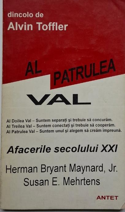 Al patrulea val. Afacerile in secolul XXI - Herman Bryant Maynard jr., Susan E. Mehrtens