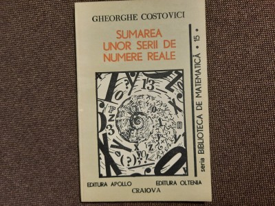 Gheorghe Costovici - Sumarea unor serii de numere reale foto