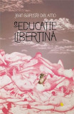 O educatie libertina - Jean-Baptiste Del Amo - Roman