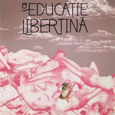 O educatie libertina - Jean-Baptiste Del Amo