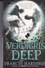 Frances Hardinge - Verdigris Deep, Pan Macmillan