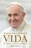 Life \ Vida (Spanish Edition): Mi Historia a Trav