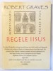Regele Iisus - Robert Graves, Ed. Antet 2003, format mare - Hristologie, Povestiri religioase, Iisus Hristos