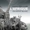 ANIMAUX SAUVAGES - L&#039;Afrique en Noir et Blanc: Album de photos en noir et blanc pour les amoureux des animaux
