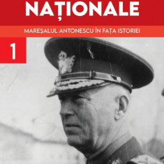 Procesul marii trădări naționale (vol. I): Mareșalul Antonescu în fața istoriei