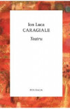 Teatru - Ion Luca Caragiale