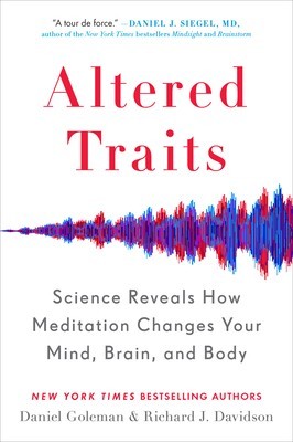 Altered Traits: Science Reveals How Meditation Changes Your Mind, Brain, and Body foto