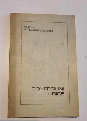 Confesiuni Lirice - AUREL Dumbrăvenu - Prima ediție cu dedicație si autograf foto