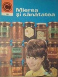 Mierea si Sanatatea - Nic. N. Mihailescu - Ceres 1977 - Medicina alternativa, colectia Caleidoscop