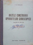 Bazele Construirii Aparatelor Giroscopice - V.A. Pavlov (1952, Tehnica) Mecanica, Romana, Hardcover