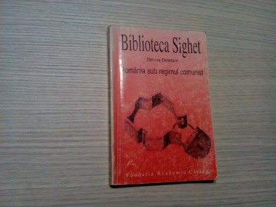 ROMANIA SUB REGIM COMUNIST- Biblioteca Sighet - Dennis Deletant -1997, 233 p. foto