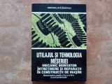 UTILAJUL ȘI TEHNOLOGIA MESERIEI MECANIC MONTATOR &Icirc;NTREȚINERE REPARAȚII 1997