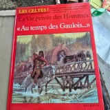 Les Celtes. La vie privee des Hommes. Au temps des Gaulois - illustrations de Pierre Brochard