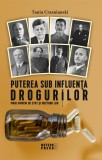 Puterea sub influenta drogurilor - Tania Crasnianski - Editura Meteor Press