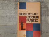 Dificultati ale lexicului francez de Silvia Pandelescu