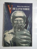 V DE LA VICTORIE - Doru DAVIDOVICI