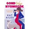 Gondterhes nyomoz&oacute;k - Kat Ailes