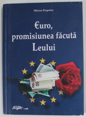 EURO , PERMISIUNEA FACUTA LEULUI de MIRCEA PERPELEA , 2014 foto