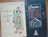 Cu mistici si magicieni in Tibet+Cartea Tibetana a mortilor Alexandra David Neel/ Bardo Thodol
