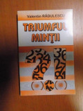 TRIUMFUL MINTII de VALENTIN RADULESCU , Bucuresti 1996