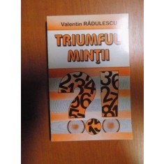TRIUMFUL MINTII de VALENTIN RADULESCU , Bucuresti 1996
