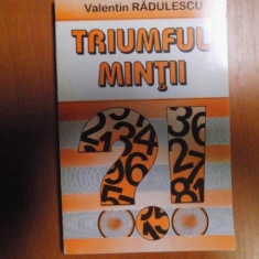 TRIUMFUL MINTII de VALENTIN RADULESCU , Bucuresti 1996