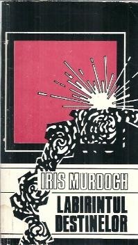 Labirintul destinelor - Iris Murdoch