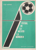 Virgil Economu - Fotbal de la Mexico la Munchen, 1972