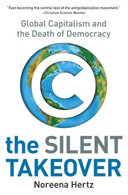 The Silent Takeover: Global Capitalism and the Death of Democracy foto