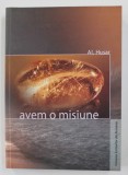 AVEM O MISIUNE de AL. HUSAR , 2004