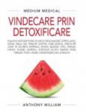 Vindecare prin detoxificare - Anthony William - Adevar Divin