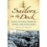 Sailors In The Dock Naval Courts Martial Down The Centuries