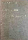 ECONOMISTII LA ACADEMIA ROMANA VOL.1 EVOCARI SI RESTITUIRI-V. MALINSCHI-169378