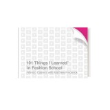 101 Things I Learned(r) in Fashion School