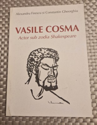 Vasile Cosma actor sub zodia Shakespeare Alexandru Firescu foto