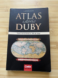 LAROUSSE - ATLAS ISTORIC DUBY - ED. CORINT - 2007