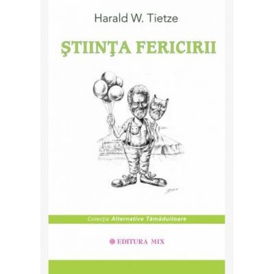 Stiinta fericirii - Harald Tietze foto