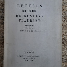 Lettres choisies de Gustave Flaubert recueillies et préfacées par René Dumesnil