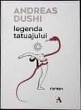 LEGENDA TATUAJULUI-ANDREAS DUSHI-338817