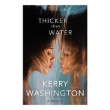 Kerry Washington Thicker Than Water Memoir Actor Activist Carti in Engleza