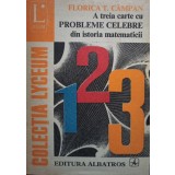 Florica Campan - A treia carte cu probleme celebre din istoria matematicii (Editia: 1976)