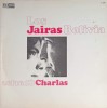 Vinil LP Los Jairas - Dialogues Charlas Electromusic Records 1981 (Muzica Country/Jazz, 30cm, 33 RPM) Disc Stare Buna
