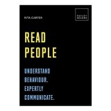 Read People : Understand Behaviour. Expertly Communicate