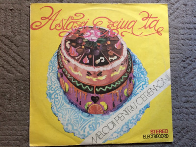 melodii pentru ceremonii astazi e ziua ta disc vinyl lp selectii compilatie muzica usoara slagare pop VG+ foto